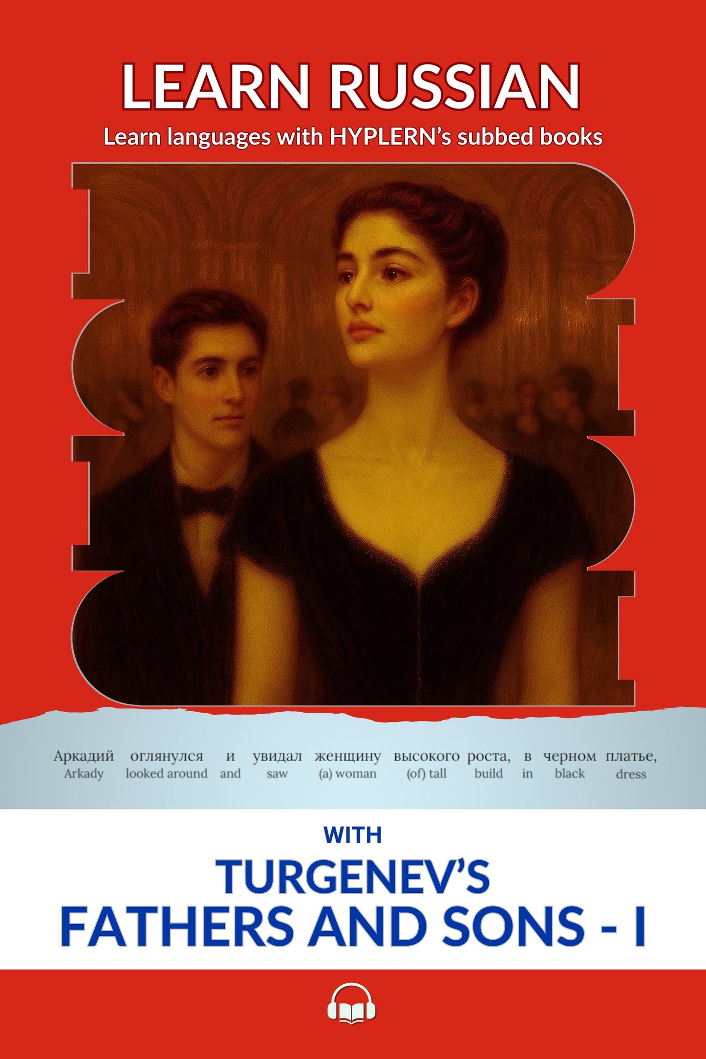 HypLern - Learn Russian with Turgenev's Fathers and Sons - Part I - Interlinear PDF and Epub