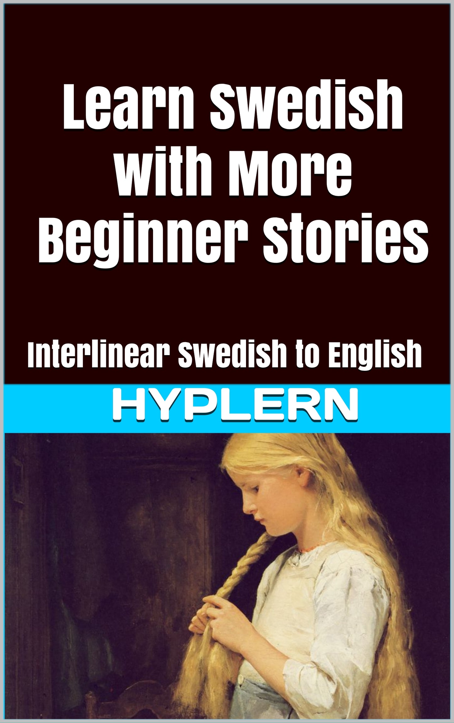 HypLern - Learn Swedish With More Beginner Stories - Interlinear PDF, Epub, Mobi and audio