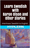 HypLern - Learn Swedish With Baron Olson and Other Stories - Interlinear PDF, Epub, Mobi and Free Audio