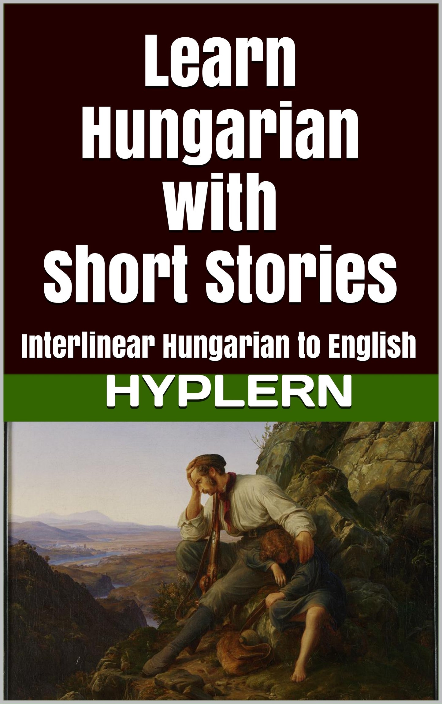 HypLern - Learn Hungarian With Short Stories - Interlinear PDF, Epub, Mobi plus MP3s