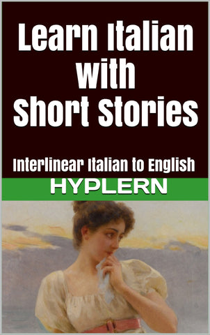 HypLern - Learn Italian with Short Stories - Interlinear PDF, Epub, Mobi and mp3s
