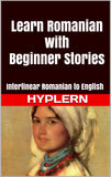 HypLern - Learn Romanian With Beginner Stories - Interlinear PDF, Epub, Mobi