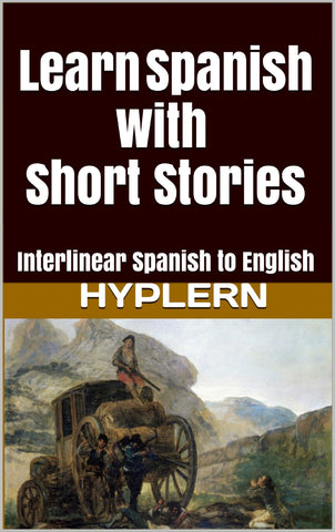 HypLern - Learn Spanish with Short Stories - Interlinear PDF, Epub and mp3s