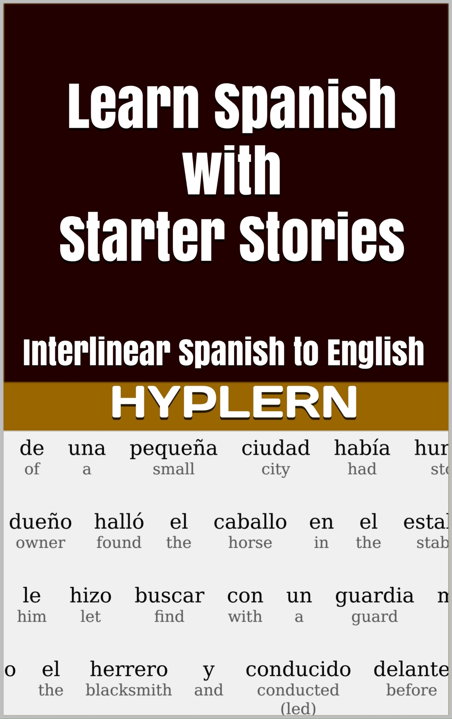 HypLern - Learn Spanish with Starter Stories - Interlinear PDF, Epubs and mp3s