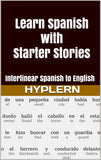 HypLern - Learn Spanish with Starter Stories - Interlinear PDF, Epubs and mp3s