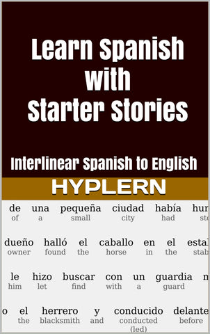 HypLern - Learn Spanish with Starter Stories - Interlinear PDF, Epubs and mp3s