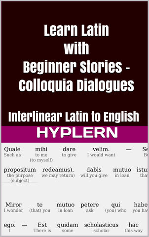 HypLern - Learn Latin With Beginner Stories: Colloquia - Dialogues - Interlinear PDF and Epub