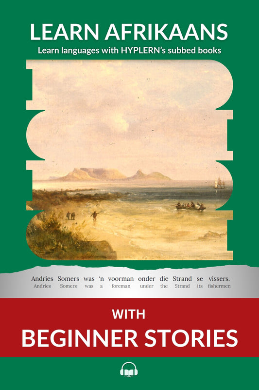 Learn Afrikaans the Story Way: Discover Grobbelaar’s Interlinear Folktales