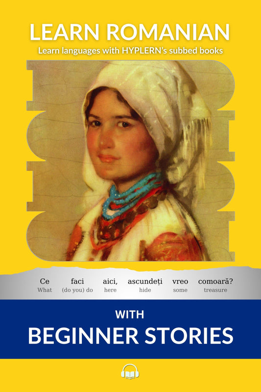Learn Romanian with Beginner Stories (Interlinear Method)