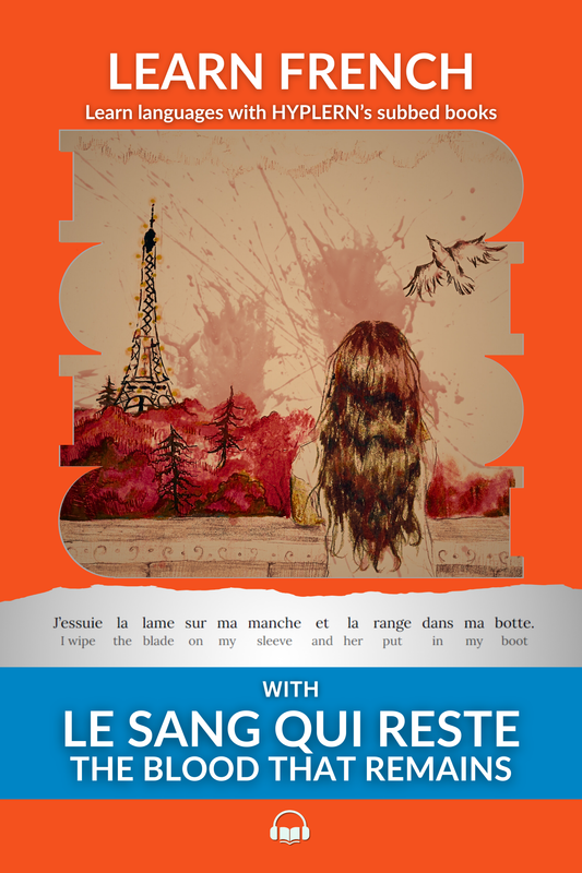 HypLern - Learn French with Le Sang Qui Reste - Interlinear PDF & MP3