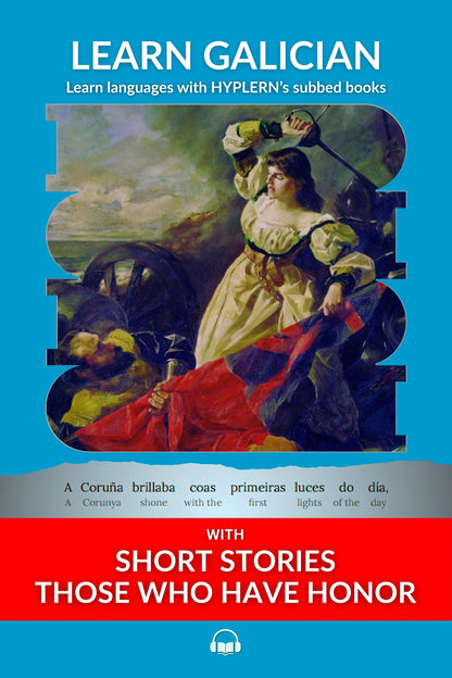 HypLern - Learn Galician With Short Stories - Those Who Have Honor - Interlinear PDF and Epub
