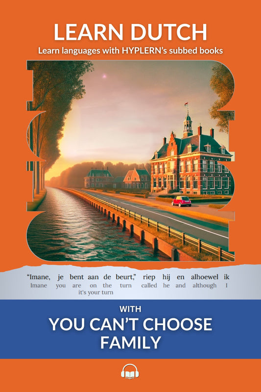 HypLern - Learn Dutch With You Can't Choose Family - Interlinear PDF and Epub