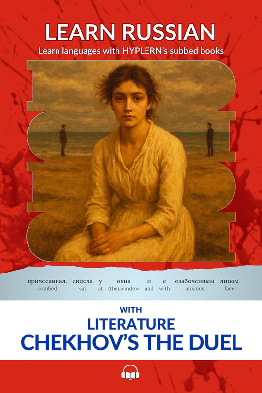 HypLern - Learn Russian with Literature - Chekhov's The Duel - Interlinear PDF and Epub