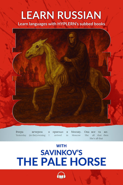 HypLern - Learn Russian with Literature - Savinkov's The Pale Horse - Interlinear PDF and Epub