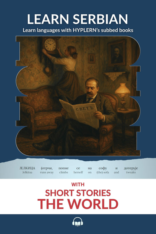 HypLern - Learn Serbian with Short Stories - The World - Interlinear PDF and Epub