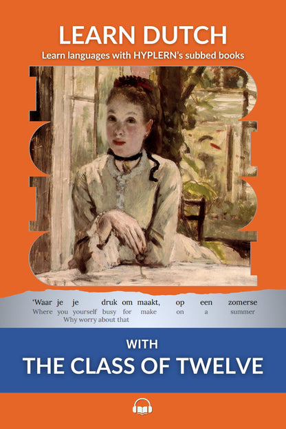 HypLern - Learn Dutch With The Class of Twelve - Interlinear PDF, Epub, Mobi and Audio