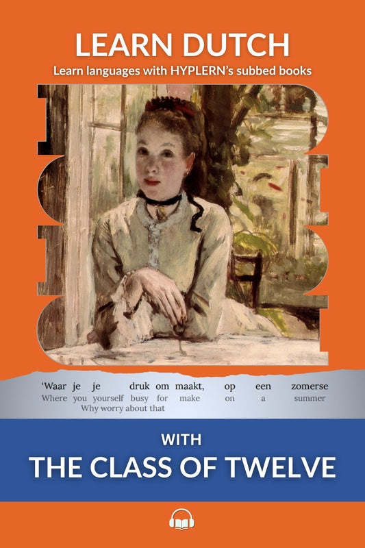 HypLern - Learn Dutch With The Class of Twelve - Interlinear PDF, Epub, Mobi and Audio