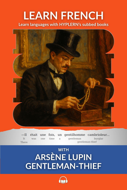 HypLern - Learn French With Arsene Lupin - Interlinear PDF and Epub