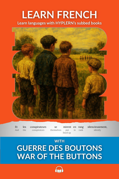 HypLern - Learn French With War of the Buttons - Interlinear PDF and Epubs