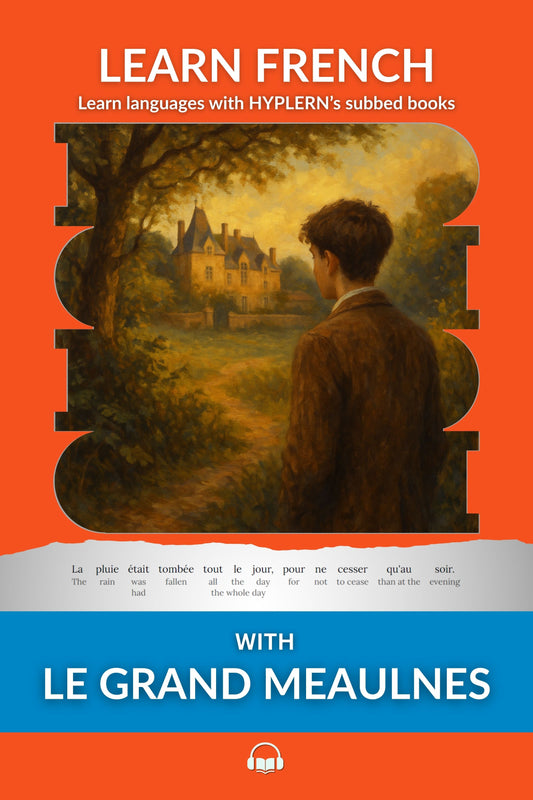 HypLern - Learn French With Le Grand Meaulnes - Interlinear PDF and Epub