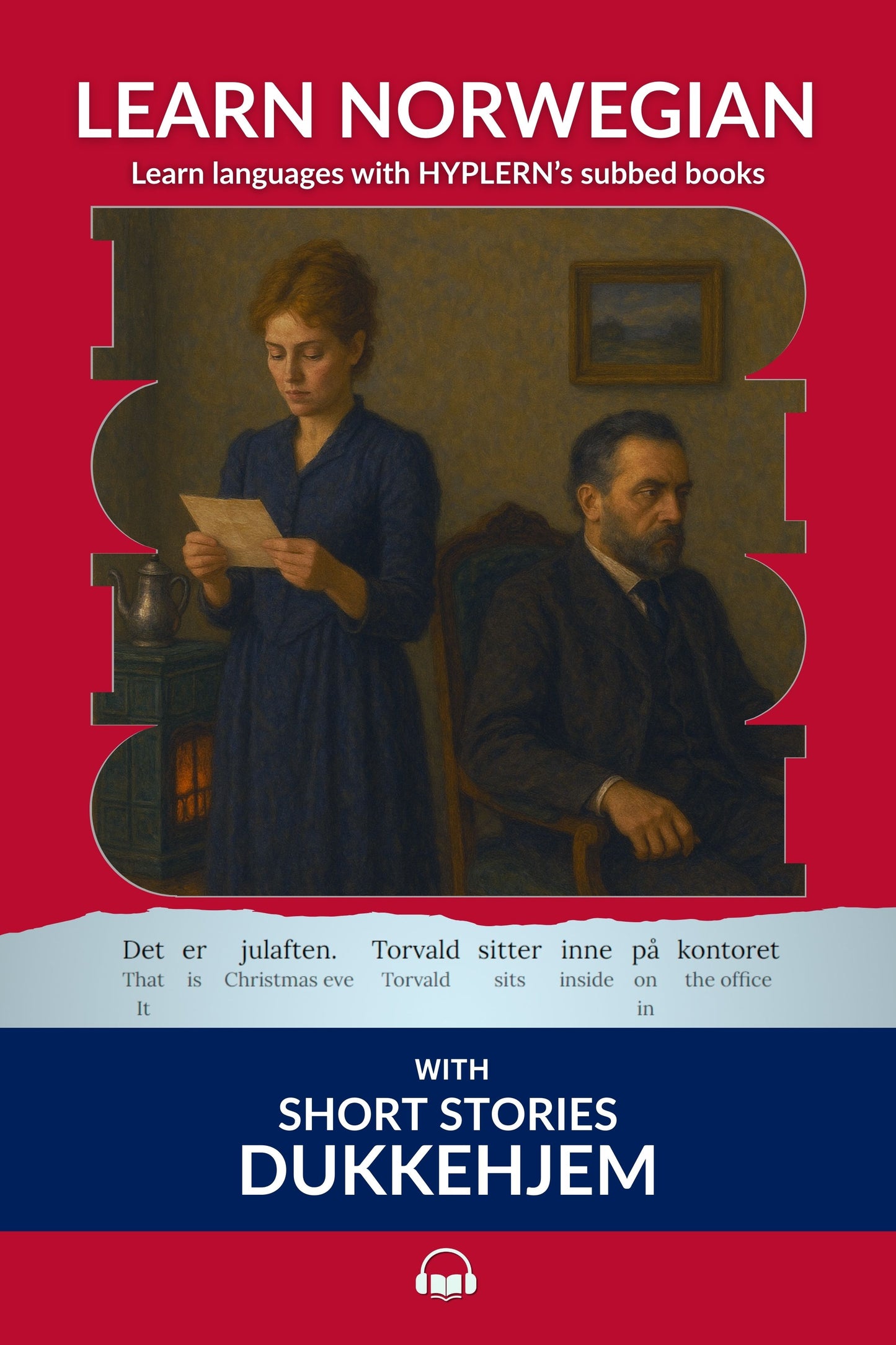 HypLern - Learn Norwegian With Short Stories - Dukkehjem - Interlinear PDF, Epub, Mobi and audio