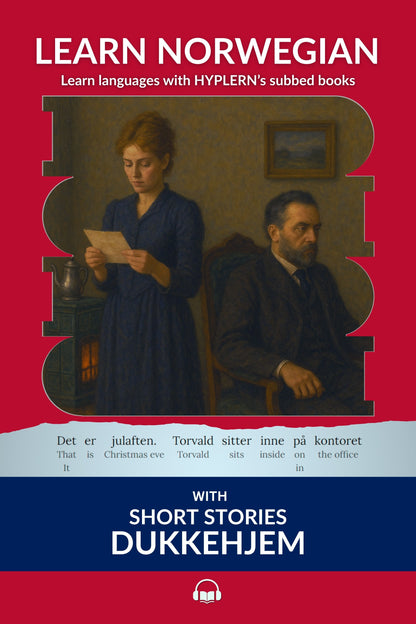 HypLern - Learn Norwegian With Short Stories - Dukkehjem - Interlinear PDF, Epub, Mobi and audio