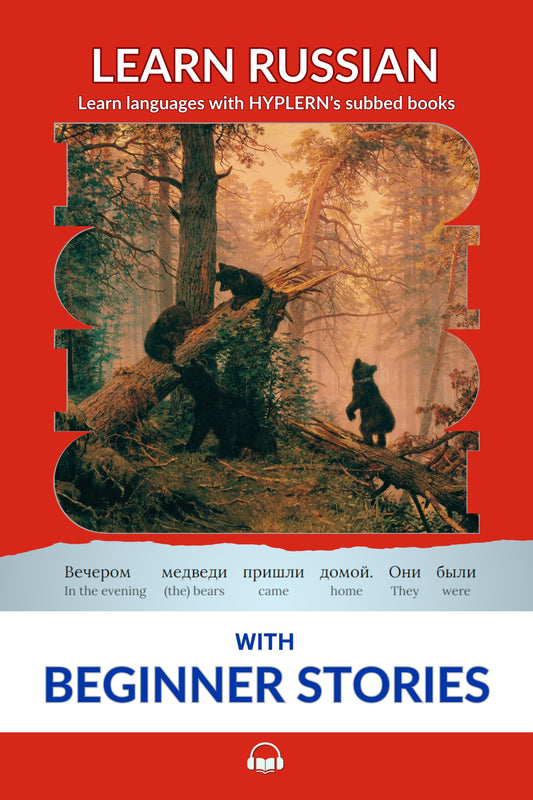 HypLern - Learn Russian with Beginner Stories - Interlinear PDF, Epub, Mobi and Mp3s