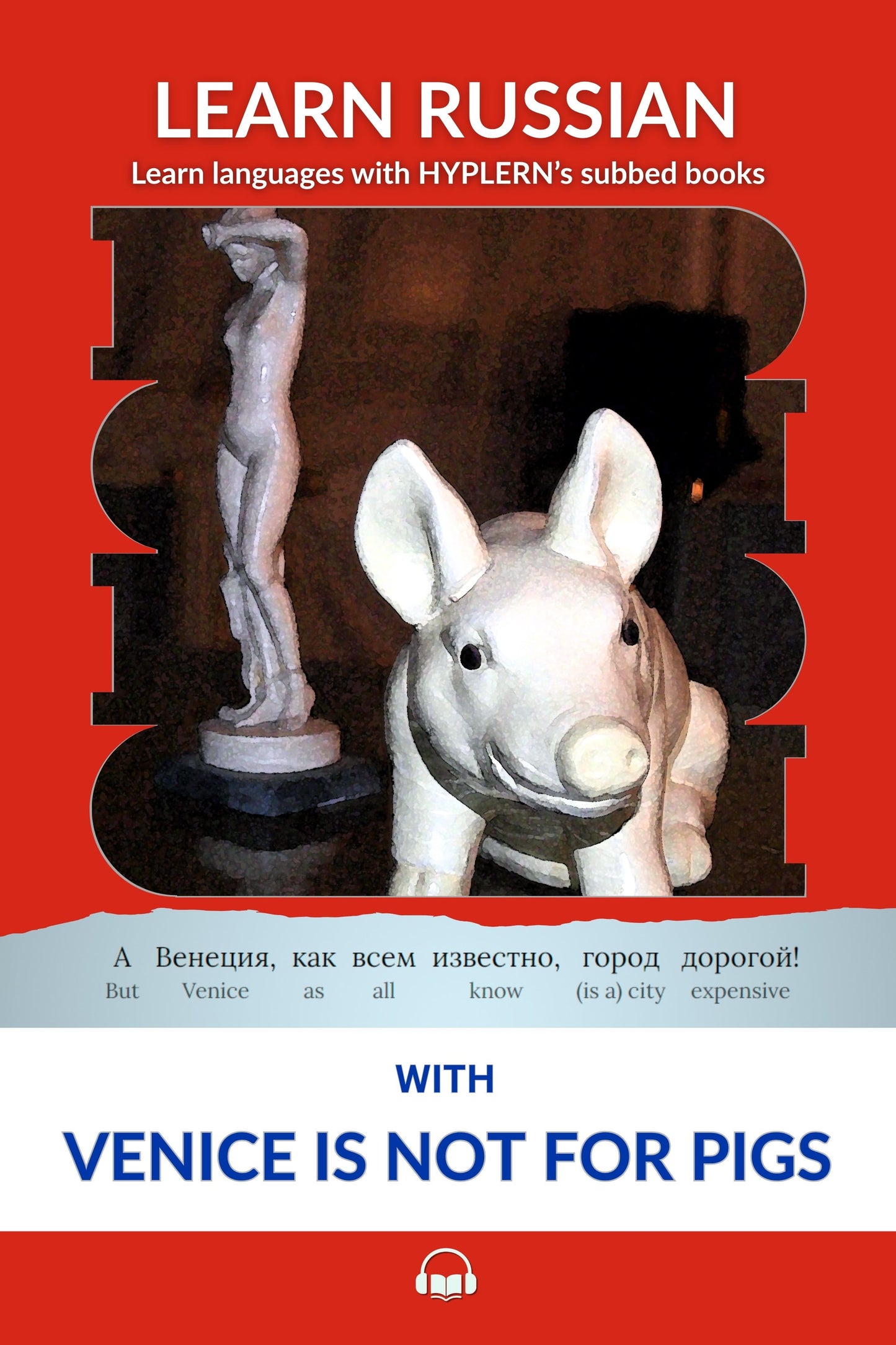 HypLern - Learn Russian with Venice is not for Pigs by Masha Fergus - Interlinear PDF, Epub, Mobi and Mp3s