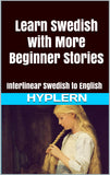 HypLern - Learn Swedish With More Beginner Stories - Interlinear PDF, Epub, Mobi and Free Audio