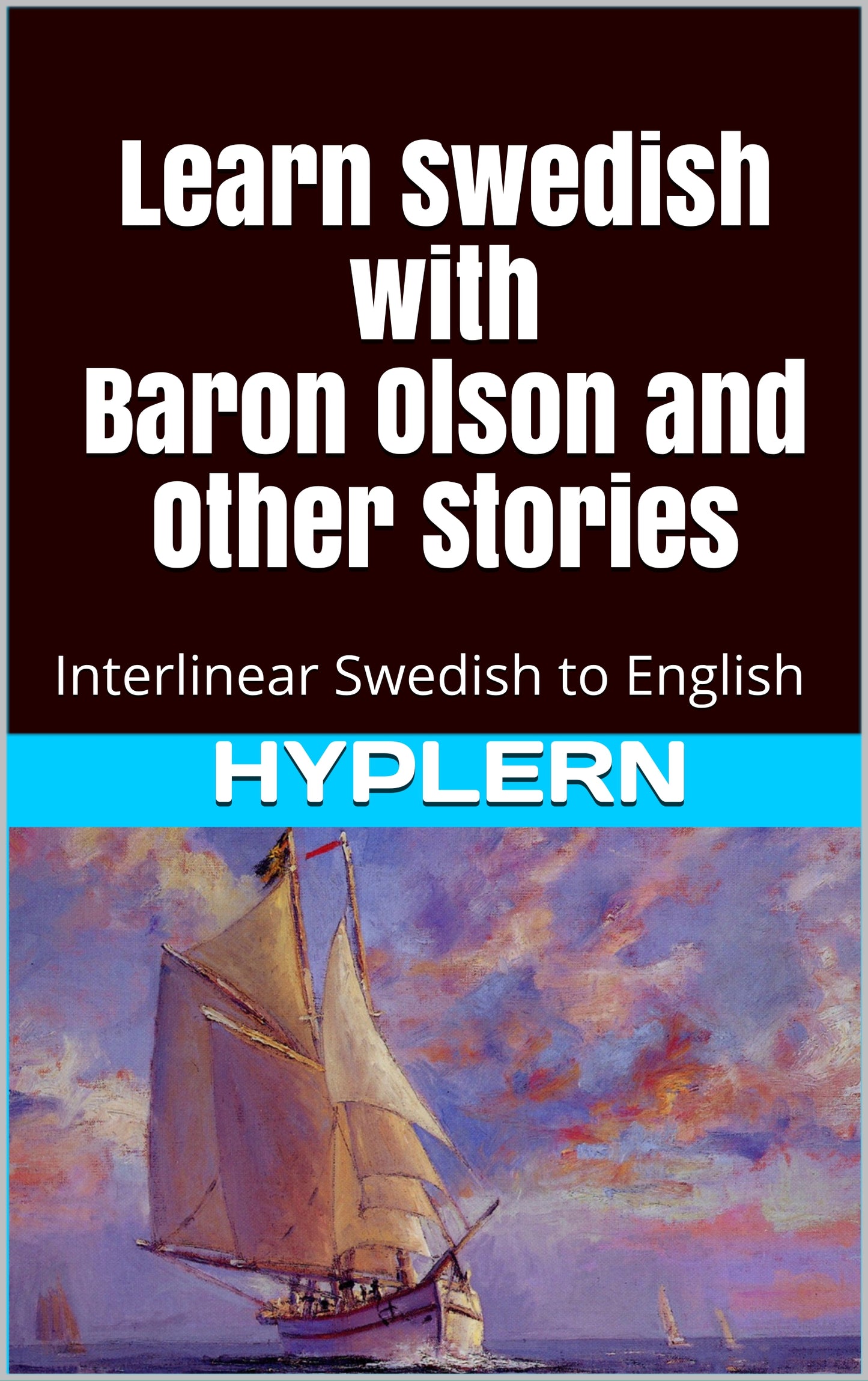 HypLern - Learn Swedish With Baron Olson and Other Stories - Interlinear PDF, Epub, Mobi and audio