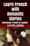 HypLern - Learn French With Romantic Stories - Interlinear PDF, Epub, Mobi and Free Audio