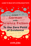 HypLern - Learn German with Science Fiction The Zero Point of Existence - Interlinear PDF, Epub and Mobi