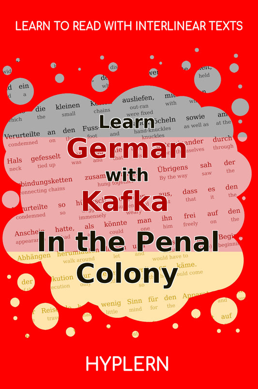 HypLern - Learn German with Kafka's The Penal Colony - Interlinear PDF, Epub and audio