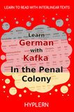HypLern - Learn German with Kafka's The Penal Colony - Interlinear PDF, Epub and Free Audio