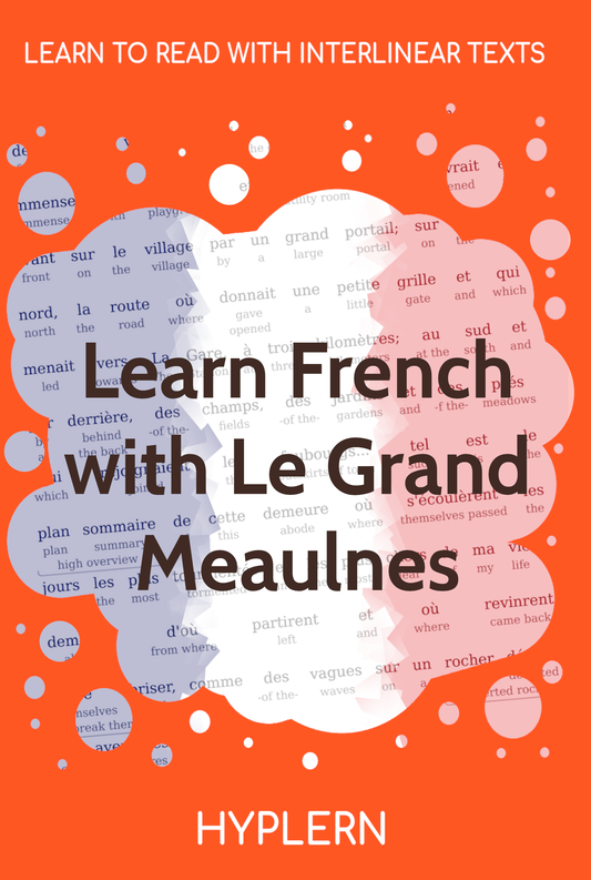 HypLern - Learn French With Le Grand Meaulnes - Interlinear PDF and Epub