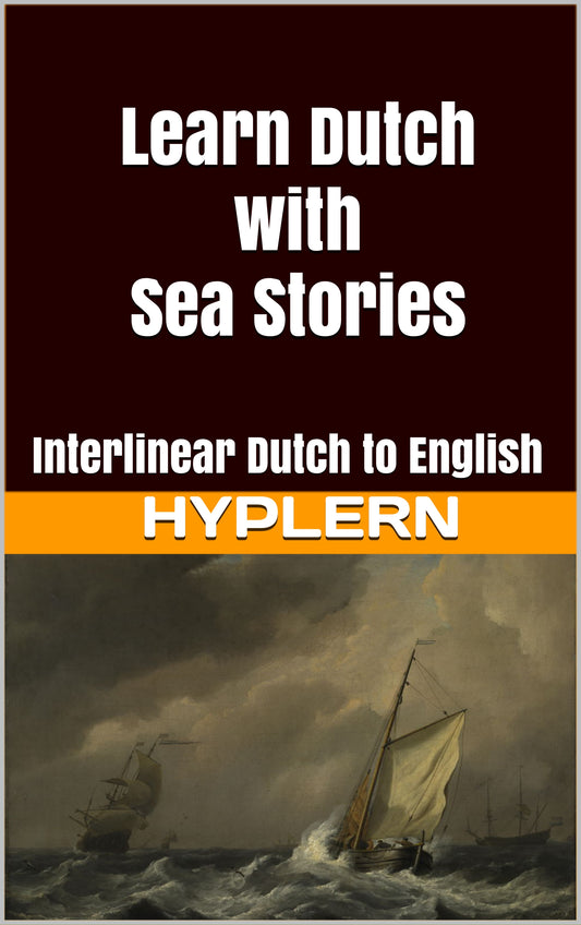 HypLern - Learn Dutch With Sea Stories - Interlinear PDF, Epub and Mobi